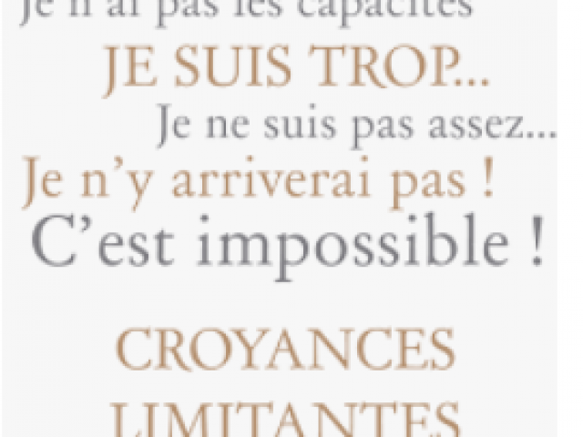 comment éliminer une croyance limitante pour nous ouvrir sur d'autres possibles